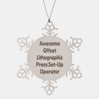 Load image into Gallery viewer, Offset Lithographic Press Set Up Operator Gift Stainless Steel Snowflake Ornament Christmas Gift Awesome

