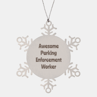 Load image into Gallery viewer, Parking Enforcement Worker Gift Stainless Steel Snowflake Ornament Christmas Gift Awesome
