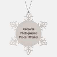 Load image into Gallery viewer, Photographic Process Worker Gift Stainless Steel Snowflake Ornament Christmas Gift Awesome
