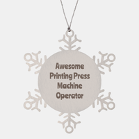 Load image into Gallery viewer, Printing Press Machine Operator Gift Stainless Steel Snowflake Ornament Christmas Gift Awesome
