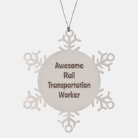 Load image into Gallery viewer, Rail Transportation Worker Gift Stainless Steel Snowflake Ornament Christmas Gift Awesome
