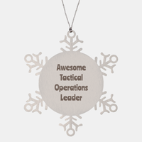 Load image into Gallery viewer, Tactical Operations Leader Gift Stainless Steel Snowflake Ornament Christmas Gift Awesome
