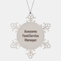 Load image into Gallery viewer, Food Service Manager Gift Stainless Steel Snowflake Ornament Christmas Gift Awesome
