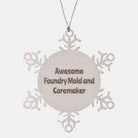Load image into Gallery viewer, Foundry Mold and Coremaker Gift Stainless Steel Snowflake Ornament Christmas Gift Awesome
