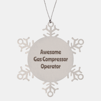 Load image into Gallery viewer, Gas Compressor Operator Gift Stainless Steel Snowflake Ornament Christmas Gift Awesome
