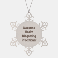 Load image into Gallery viewer, Health Diagnosing Practitioner Gift Stainless Steel Snowflake Ornament Christmas Gift Awesome

