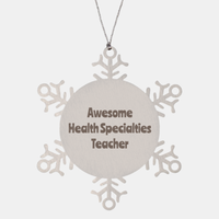 Load image into Gallery viewer, Health Specialties Teacher Gift Stainless Steel Snowflake Ornament Christmas Gift Awesome
