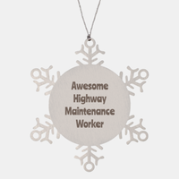 Load image into Gallery viewer, Highway Maintenance Worker Gift Stainless Steel Snowflake Ornament Christmas Gift Awesome

