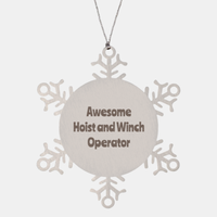 Load image into Gallery viewer, Hoist and Winch Operator Gift Stainless Steel Snowflake Ornament Christmas Gift Awesome
