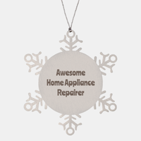 Load image into Gallery viewer, Home Appliance Repairer Gift Stainless Steel Snowflake Ornament Christmas Gift Awesome
