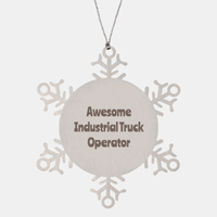 Load image into Gallery viewer, Industrial Truck Operator Gift Stainless Steel Snowflake Ornament Christmas Gift Awesome
