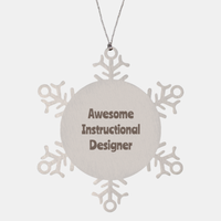 Load image into Gallery viewer, Instructional Designer Gift Stainless Steel Snowflake Ornament Christmas Gift Awesome
