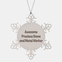 Load image into Gallery viewer, Precious Stone and Metal Worker Gift Stainless Steel Snowflake Ornament Christmas Gift Awesome
