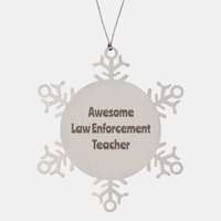 Load image into Gallery viewer, Law Enforcement Teacher Gift Stainless Steel Snowflake Ornament Christmas Gift Awesome
