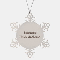 Load image into Gallery viewer, Truck Mechanic Gift Stainless Steel Snowflake Ornament Christmas Gift Awesome
