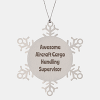 Load image into Gallery viewer, Aircraft Cargo Handling Supervisor Gift Stainless Steel Snowflake Ornament Christmas Gift Awesome
