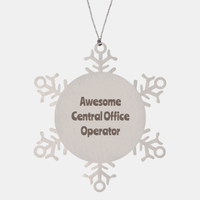 Load image into Gallery viewer, Central Office Operator Gift Stainless Steel Snowflake Ornament Christmas Gift Awesome

