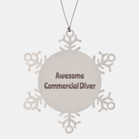 Load image into Gallery viewer, Commercial Diver Gift Stainless Steel Snowflake Ornament Christmas Gift Awesome
