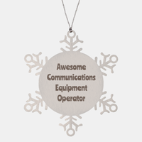Load image into Gallery viewer, Communications Equipment Operator Gift Stainless Steel Snowflake Ornament Christmas Gift Awesome
