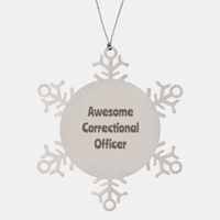 Load image into Gallery viewer, Correctional Officer Gift Stainless Steel Snowflake Ornament Christmas Gift Awesome

