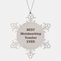 Load image into Gallery viewer, Best Metalworking Teacher Ever Ornament Gift Stainless Steel Snowflake Ornament Christmas
