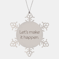 Load image into Gallery viewer, Coworker Christmas Ornament Colleague Christmas Gifts Lets make it happen Ornament Appreciation for Him Her Stainless Steel – front view
