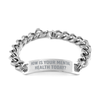 Load image into Gallery viewer, How Is Your Mental Health Today Cuban Link Bracelet, Selfcare Bracelet, Mental Health Bracelet – front view
