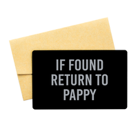 Load image into Gallery viewer, Pappy Wallet Card for Birthday Christmas - If Found Return to Pappy – front view
