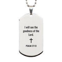 Load image into Gallery viewer, "I Will See the Goodness of the Lord" Necklace – Psalm 27:13 Dog Tag – Silver Finish

