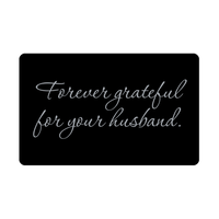 Load image into Gallery viewer, Forever grateful for your husband Wallet Card for Valentines Day Birthday Christmas Anniversary – front view
