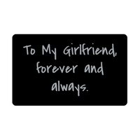 Load image into Gallery viewer, To My Girlfriend forever and always Wallet Card for Valentines Day Birthday Christmas Anniversary – front view
