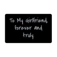 Load image into Gallery viewer, To My Girlfriend forever and truly Wallet Card for Valentines Day Birthday Christmas Anniversary – front view
