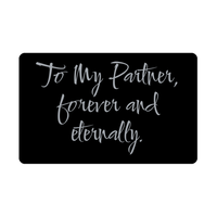 Load image into Gallery viewer, To My Partner forever and eternally Wallet Card for Valentines Day Birthday Christmas Anniversary – front view
