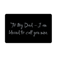 Load image into Gallery viewer, To My Dad I am blessed to call you mine Wallet Card – front view
