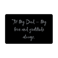 Load image into Gallery viewer, To My Dad My love and gratitude always Wallet Card – front view
