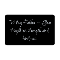 Load image into Gallery viewer, To My Father You taught me strength and kindness Wallet Card – front view

