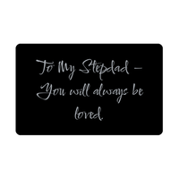 Load image into Gallery viewer, To My Stepdad You will always be loved Wallet Card – front view
