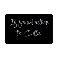 Load image into Gallery viewer, Callie Wallet Card for Birthday Christmas - Personalized Custom Name - If Found Return to Callie – front view
